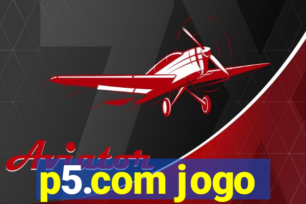 p5.com jogo